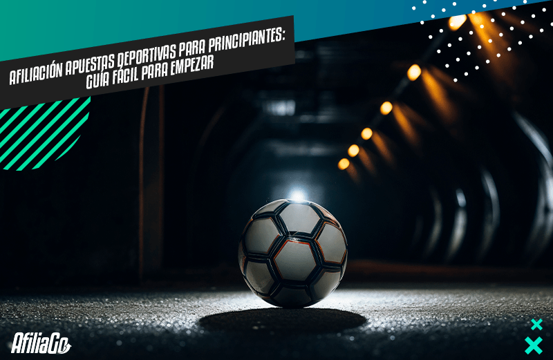Afiliación apuestas deportivas para principiantes: guía fácil para empezar Afiliación apuestas deportivas para principiantes: guía fácil para empezar