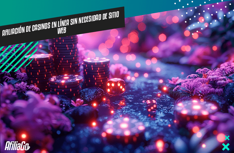 Afiliación de casinos en línea sin necesidad de sitio web Afiliación de casinos en línea sin necesidad de sitio web